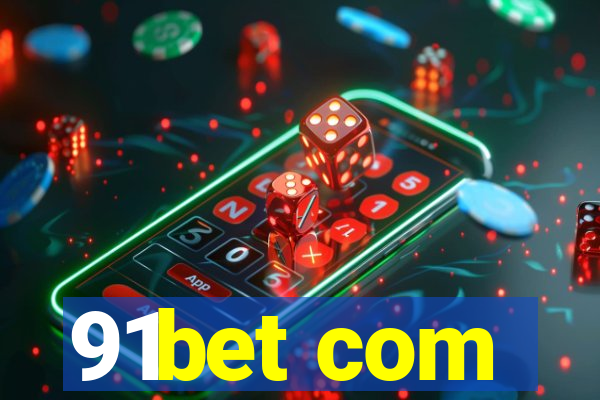 91bet com